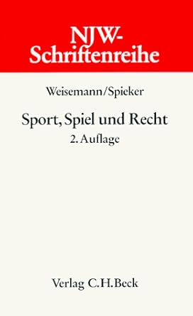 NJW-Schriftenreihe (Schriftenreihe der Neuen Juristischen Wochenschrift), H.38, Sport, Spiel und Recht cover image