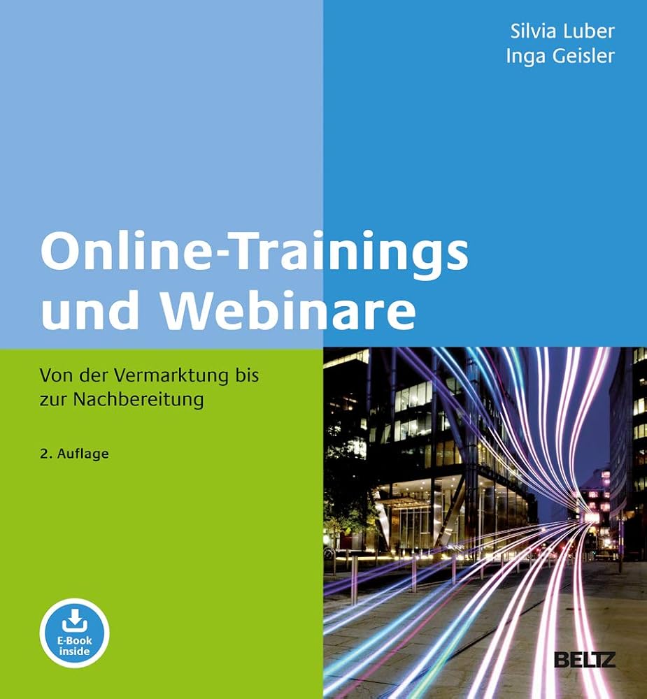 Online-Trainings und Webinare: Von der Vermarktung bis zur Nachbereitung. Mit E-Book inside (Methoden und Techniken – Training, Coaching und Beratung in der Praxis) cover image