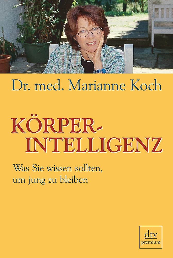Körperintelligenz: Was Sie wissen sollten, um jung zu bleiben cover image
