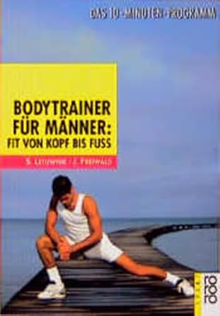 Bodytrainer für Männer: Fit von Kopf bis Fuß: Das 10-Minuten-Programm cover image