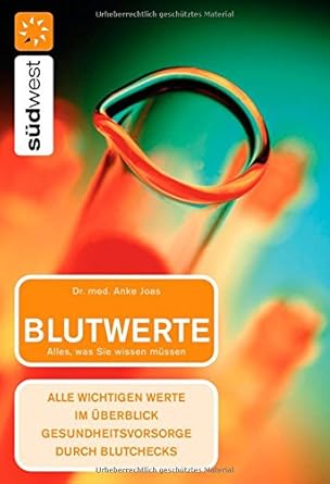 Blutwerte: Alles, was Sie wissen müssen - Alle wichtigen Werte im Überblick Gesundheitsvorsorge durch Blutchecks cover image