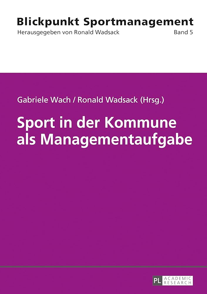 Sport in der Kommune als Managementaufgabe: Dissertationsschrift (Blickpunkt Sportmanagement, Band 5) cover image