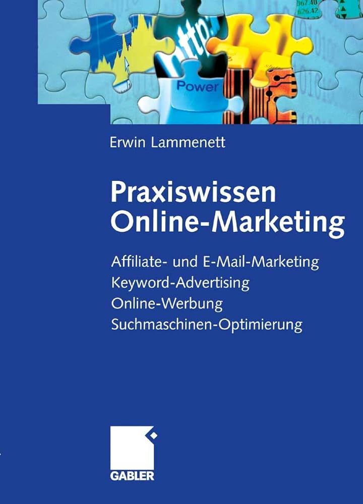 Praxiswissen Online-Marketing: Affiliate- und E-Mail-Marketing, Keyword-Advertising, Online-Werbung, Suchmaschinen-Optimierung cover image