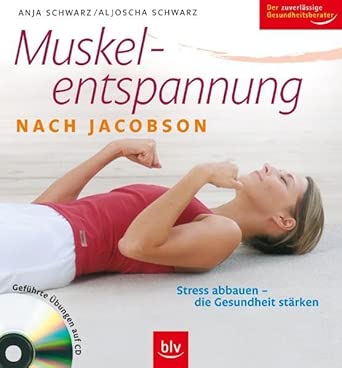 Muskelentspannung nach Jacobson: Stress abbauen - die Gesundheit stärken. Geführte Übungen auf CD cover image