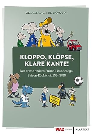 Kloppo, Klöpse, klare Kante!: Der etwas andere Fußball-Bundesliga-Saison-Rückblick 2014/2015 cover image