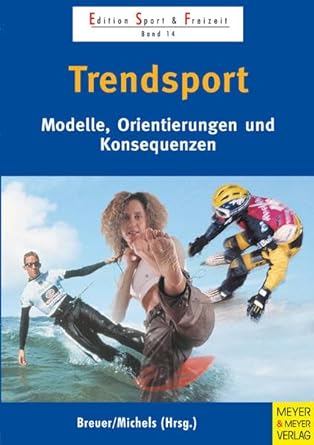 Trendsport: Modelle, Orientierungen und Konsequenzen. cover image
