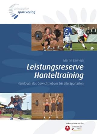 Leistungsreserve Hanteltraining: Handbuch des Gewichthebens für alle Sportarten cover image