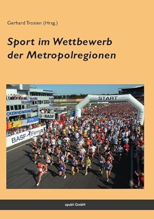 Sport im Wettbewerb der Metropolregionen: Annäherungen in Wort und Bild cover image