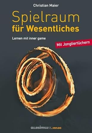 Spielraum für Wesentliches: Lernen mit inner game cover image