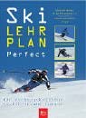 Ski-Lehrplan Perfect: Für fortgeschrittene Skifahrer und Carver cover image