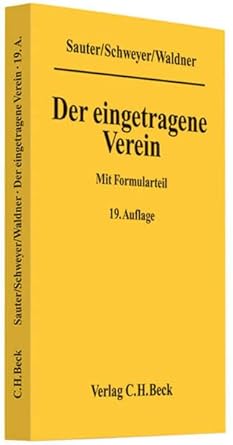 Der eingetragene Verein: Gemeinverständliche Erläuterung des Vereinsrechts unter Berücksichtigung neuester Rechtsprechung mit Formularteil cover image
