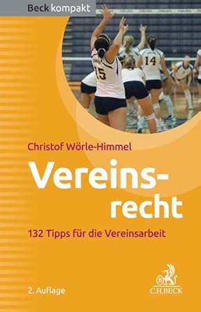 Vereinsrecht: 132 Tipps für die Vereinsarbeit (Beck kompakt) cover image