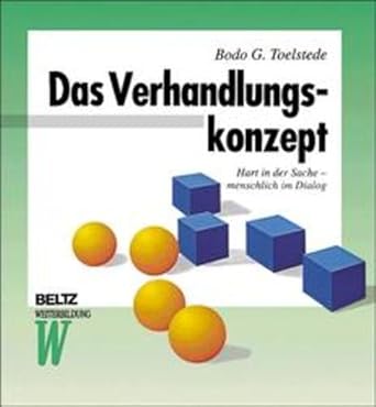 Das Verhandlungskonzept: Hart in der Sache - menschlich im Dialog (Beltz Weiterbildung: Fachbuch) cover image