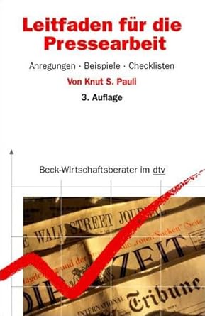 Leitfaden für die Pressearbeit: Anregungen, Beispiele, Checklisten (dtv Beck Wirtschaftsberater) cover image