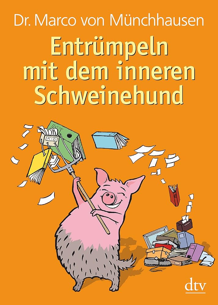 Entrümpeln mit dem inneren Schweinehund cover image