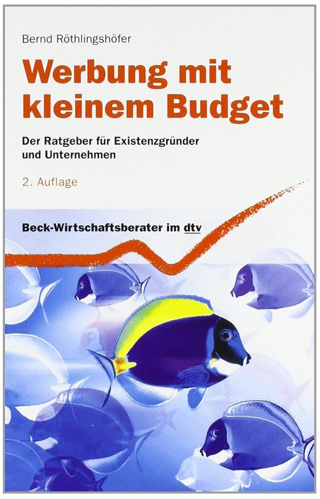 Werbung mit kleinem Budget: Der Ratgeber für Existenzgründer und Unternehmen cover image