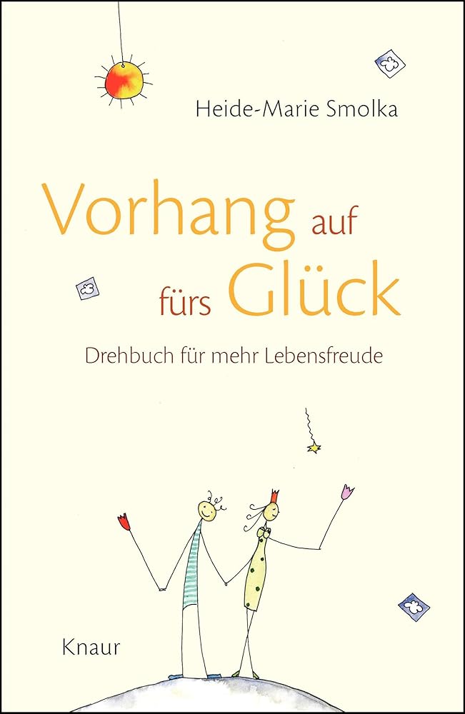 Vorhang auf fürs Glück: Drehbuch für mehr Lebensfreude cover image