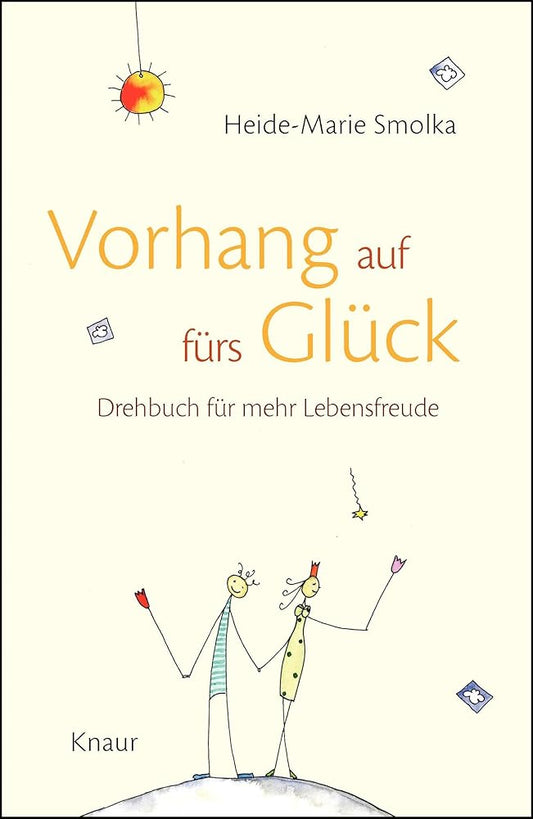 Vorhang auf fürs Glück: Drehbuch für mehr Lebensfreude cover image