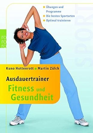Ausdauertrainer Fitness und Gesundheit: Übungen und Programme - Die besten Sportarten - Optimal trainieren cover image
