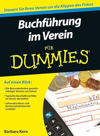 Buchführung im Verein für Dummies: Steuern Sie Ihren Verein um die Klippen des Fiskus cover image