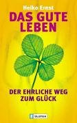 Das gute Leben: Der ehrliche Weg zum Glück cover image