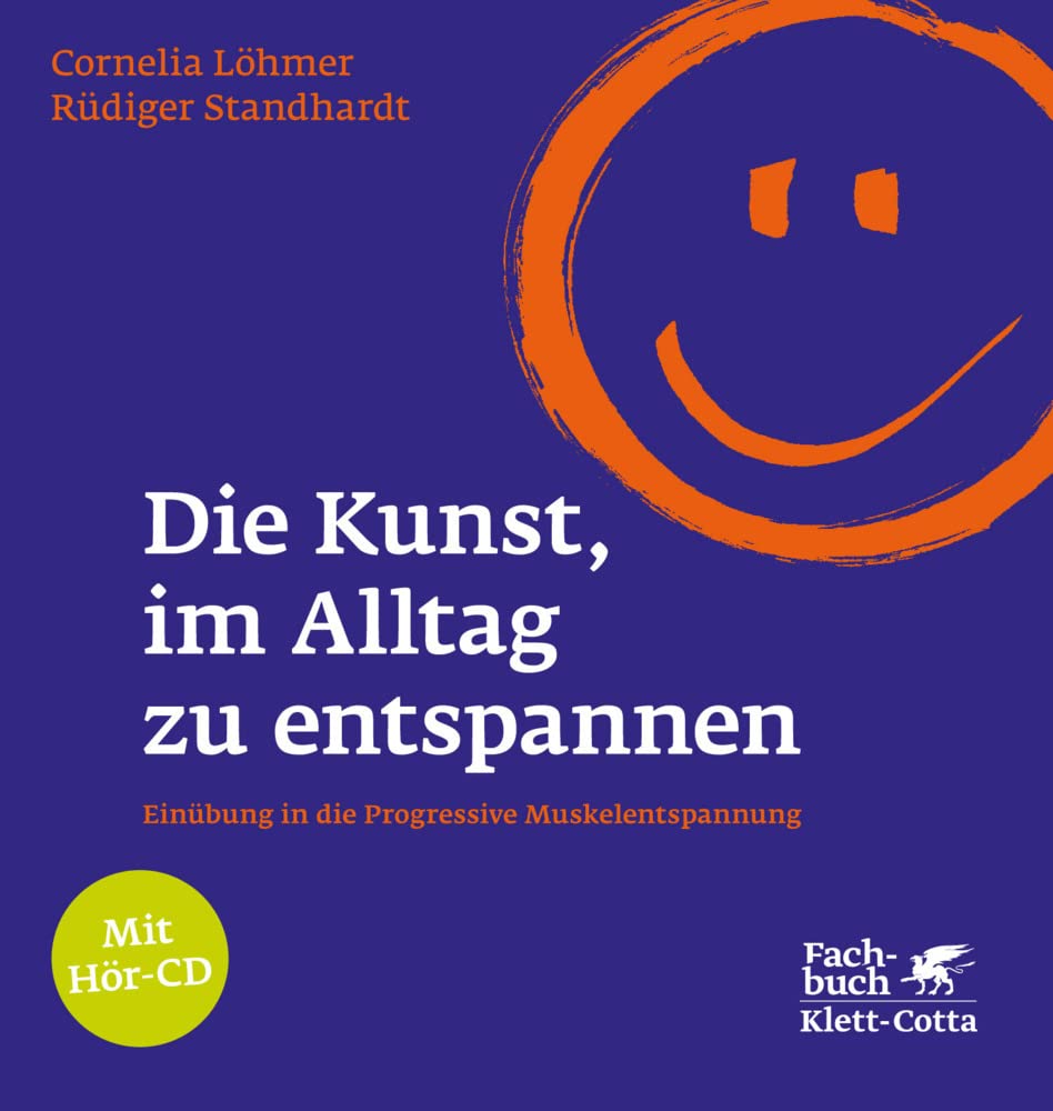 Die Kunst, im Alltag zu entspannen: Einübung in die Progressive Muskelentspannung cover image