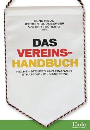 Das Vereinshandbuch: Recht - Steuern und Finanzen - Strategie - IT - Markting cover image