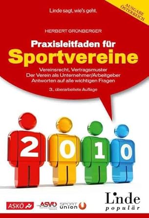 Praxisleitfaden für Sportvereine: Vereinsrecht - Vertragsmuster. Der Verein als Unternehmer/Arbeitgeber. Antworten auf alle wichtigen Fragen (Ausgabe Österreich) cover image