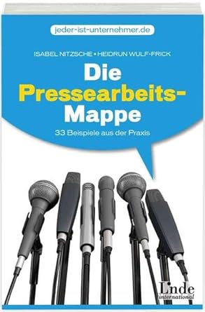 Die Pressearbeits-Mappe: 33 Beispiele aus der Praxis (vgsd.de Praxisratgeber) cover image