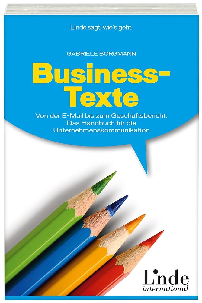 Business-Texte: Von der E-Mail bis zum Geschäftsbericht. Das Handbuch für die Unternehmenskommunikation cover image