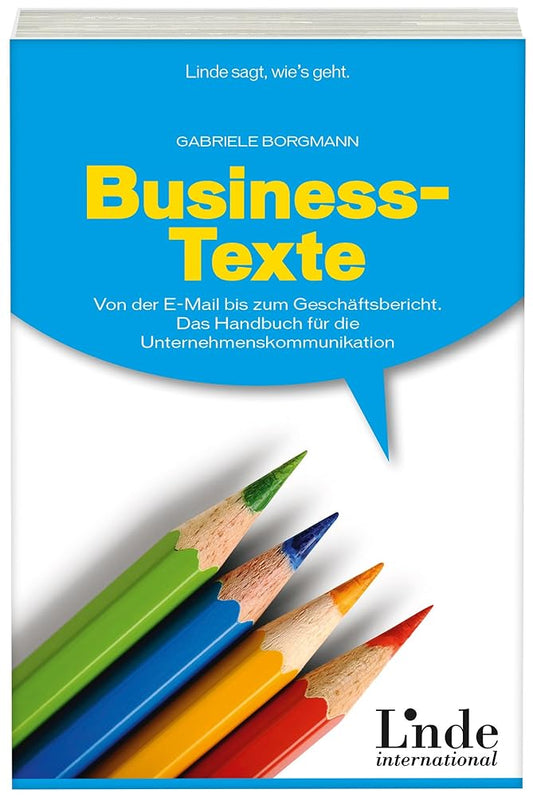 Business-Texte: Von der E-Mail bis zum Geschäftsbericht. Das Handbuch für die Unternehmenskommunikation cover image