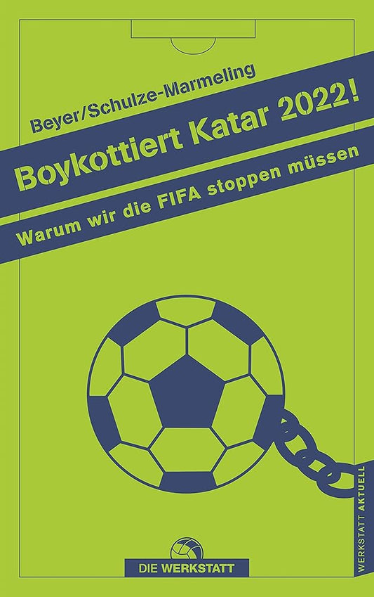 Boykottiert Katar 2022!: Warum wir die FIFA stoppen müssen (Werkstatt aktuell, Band 2) cover image