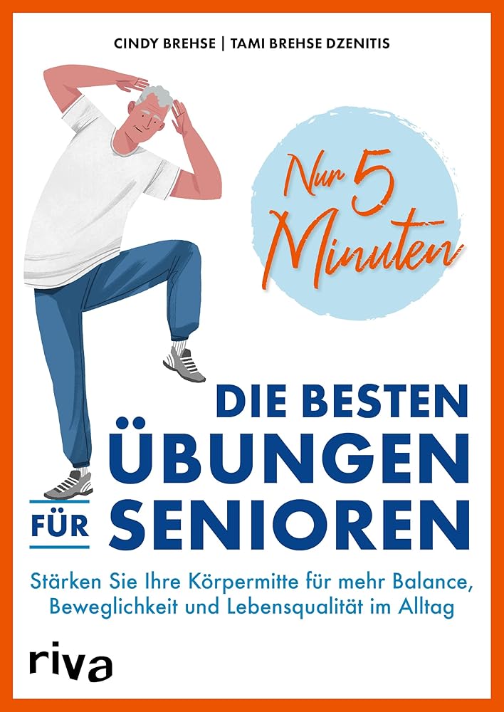 Nur 5 Minuten – Die besten Übungen für Senioren: Stärken Sie Ihre Körpermitte für mehr Balance, Beweglichkeit und Lebensqualität im Alltag cover image