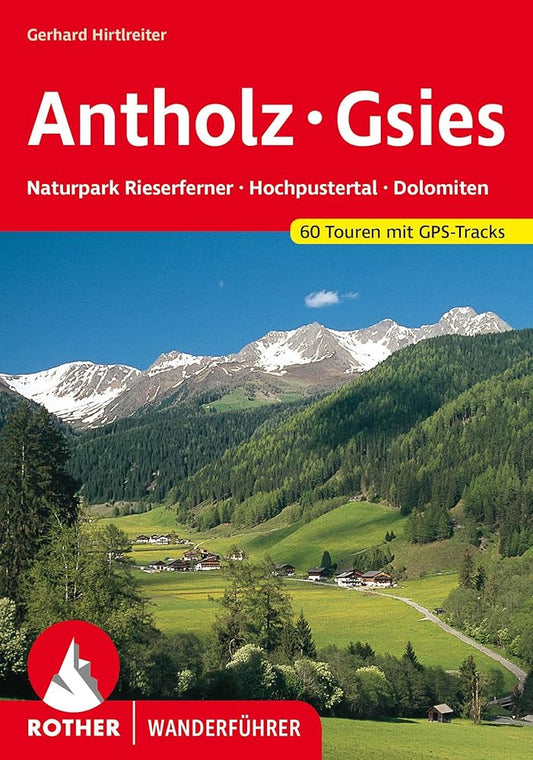 Antholz - Gsies: Naturpark Rieserferner, Hochpustertal, Dolomiten. 60 Touren. Mit GPS-Tracks (Rother Wanderführer) cover image