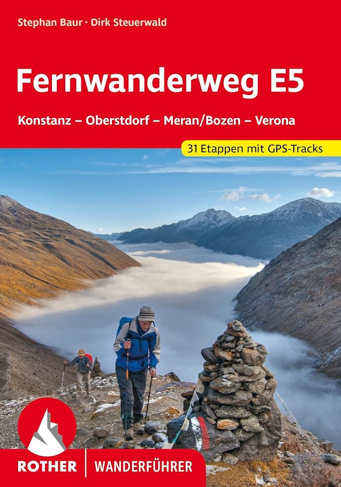 Fernwanderweg E5: Konstanz – Oberstdorf – Meran/Bozen – Verona. 31 Etappen mit GPS-Tracks (Rother Wanderführer) cover image
