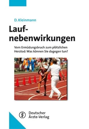 Laufnebenwirkungen: Vom Ermüdungsbruch zum plötzlichen Herztod: Was können Sie dagegen tun? cover image