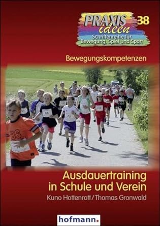Ausdauertraining in Schule und Verein (Praxisideen - Schriftenreihe für Bewegung, Spiel und Sport) cover image