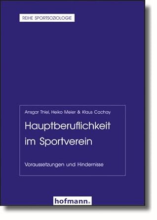 Hauptberuflichkeit im Sportverein. Voraussetzungen und Hindernisse cover image