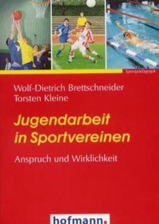 Jugendarbeit in Sportvereinen: Anspruch und Wirklichkeit (Eine Evaluationsstudie) cover image