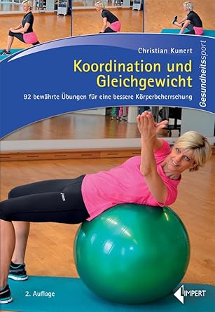 Koordination und Gleichgewicht: 92 bewährte Übungen für eine bessere Körperbeherrschung cover image