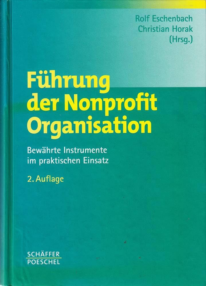Führung der Nonprofit Organisation: Bewährte Instrumente im praktischen Einsatz cover image