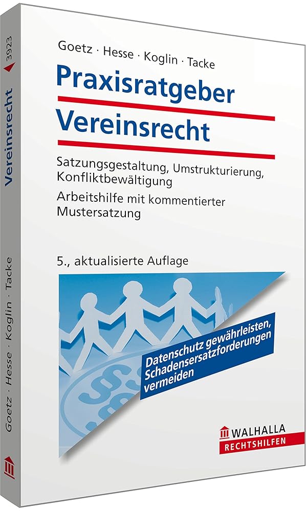 Praxisratgeber Vereinsrecht: Satzungsgestaltung, Umstrukturierung, Konfliktbewältigung; Arbeitshilfe mit kommentierter Mustersatzung; Walhalla Rechtshilfen cover image