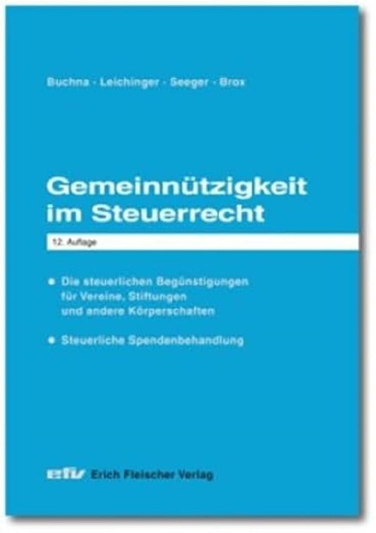 Gemeinnützigkeit im Steuerrecht: Die steuerlichen Begünstigungen für Vereine, Stiftungen und andere Körperschaften - steuerliche Spendenbehandlung (Praxis-Ratgeber / Sonderbände) cover image