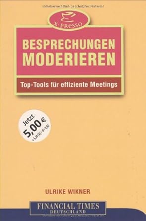 Besprechungen moderieren . Top-Tools für effiziente Meetings (FT X-presso) cover image