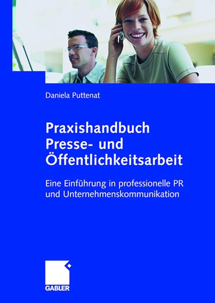 Praxishandbuch Presse- und Öffentlichkeitsarbeit: Eine Einführung in professionelle PR und Unternehmenskommunikation (German Edition) cover image