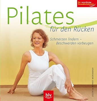 Pilates für den Rücken: Schmerzen lindern – Beschwerden vorbeugen. Der zuverlässige Gesundheitsberater cover image