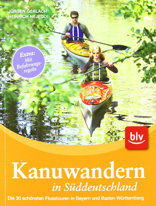 Kanuwandern in Süddeutschland: Die 30 schönsten Flusstouren in Bayern und Baden-Württemberg cover image
