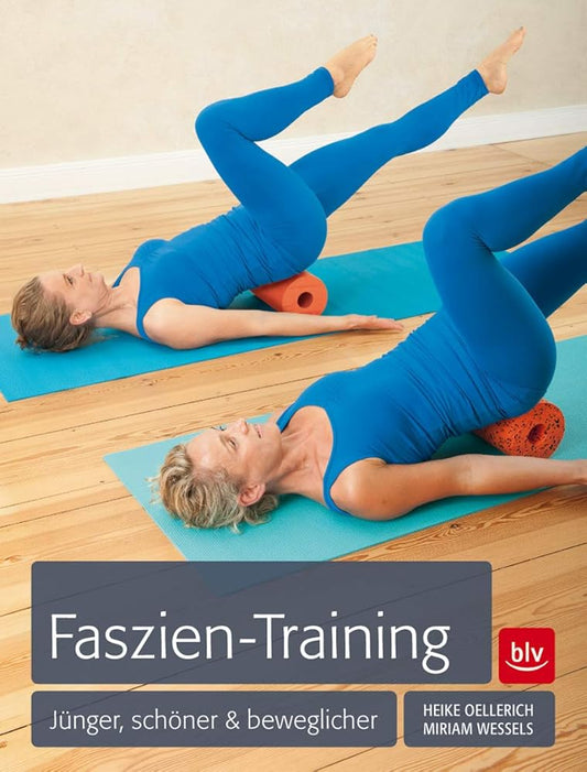 Faszien-Training: Jünger, schöner & beweglicher (BLV Sport, Fitness & Training) cover image