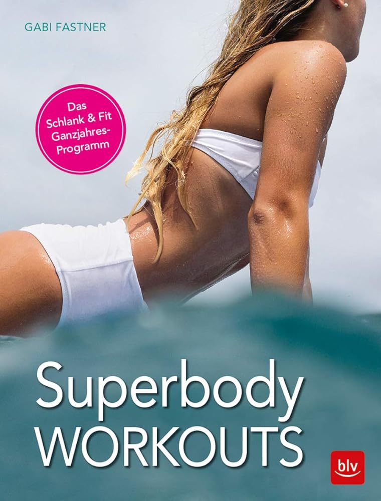 Superbody Workouts: Das Schlank & Fit Ganzjahres-Programm cover image