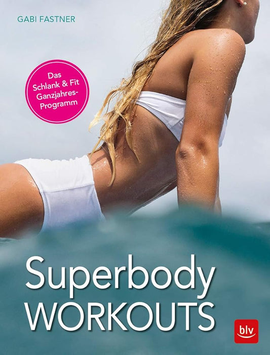 Superbody Workouts: Das Schlank & Fit Ganzjahres-Programm cover image